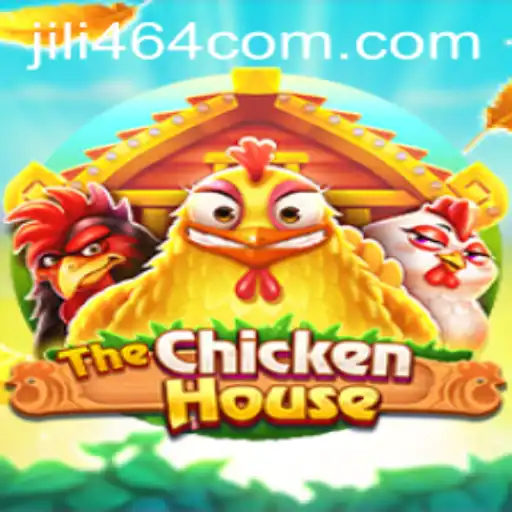The Unveiling of TheChickenHouse: A Dive into the World of Jili 464